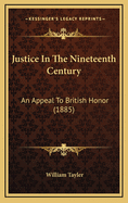 Justice in the Nineteenth Century: An Appeal to British Honor (1885)
