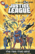 Justice League Unlimited: The Ties That Bind - Beechen, Adam, and Denson, Abby, and Storrie, Paul D