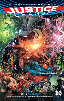Justice League Vol. 3: Timeless (Rebirth) - Hitch, Bryan