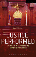 Justice Performed: Courtroom TV Shows and the Theaters of Popular Law