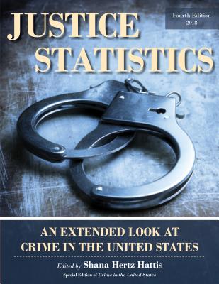 Justice Statistics: An Extended Look at Crime in the United States 2018 - Hertz Hattis, Shana (Editor)