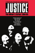 Justice: The Miners' Strike, 1984-85