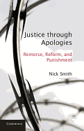 Justice through Apologies: Remorse, Reform, and Punishment