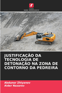 Justifica??o Da Tecnologia de Detona??o Na Zona de Contorno Da Pedreira