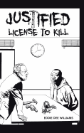 Justified License To Kill