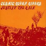 Justify the Rain - Cosmic Rough Riders