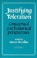 Justifying Toleration: Conceptual and Historical Perspectives - Mendus, Susan, Professor