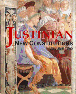 Justinian - New Constitutions - Vol. 2: (Novellae Constitutiones)