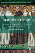 Justinian's Men: Careers and Relationships of Byzantine Army Officers, 518-610