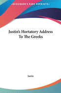 Justin's Hortatory Address to the Greeks