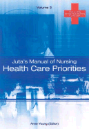 Juta's Manual of Nursing Volume 3: Health Care Priorities