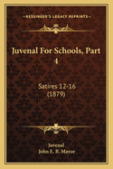Juvenal for Schools, Part 4: Satires 12-16 (1879)