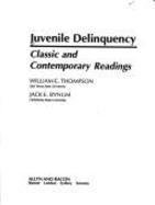 Juvenile Delinquency: Classic and Contemporary Readings - Thompson, William E, and Bynum, Jack E