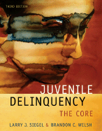 Juvenile Delinquency: The Core