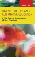 Juvenile Justice and Alternative Education: A Life Course Assessment of Best Practices
