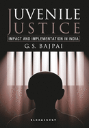 Juvenile Justice: Impact and Implementation in India