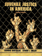 Juvenile Justice in America - Bartollas, Clemens, and Miller, Stuart J