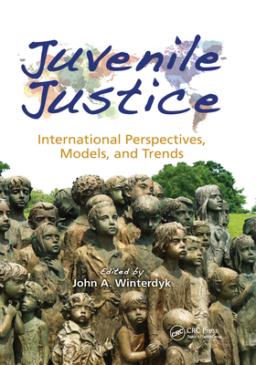 Juvenile Justice: International Perspectives, Models and Trends - Winterdyk, John A. (Editor)