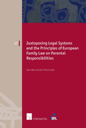 Juxtaposing Legal Systems and the Principles of European Family Law on Parental Responsibilities: Volume 27