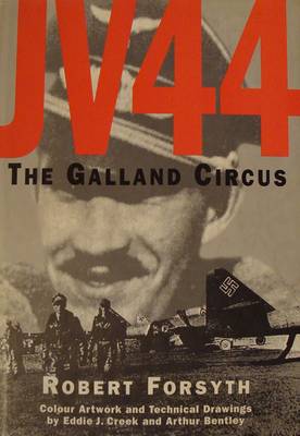 JV 44: The Galland Circus - Forsyth, Robert