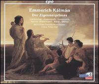 Klmn: Der Zigeunerprimas - Bavarian State Opera Children's Choir; Edith Lienbacher (soprano); Emmerich Klmn (speech/speaker/speaking part);...