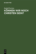 Knnen Wir Noch Christen Sein?