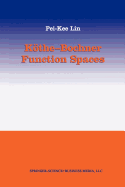 Kthe-Bochner Function Spaces