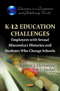 K-12 Education Challenges: Employees with Sexual Misconduct Histories & Students Who Change Schools