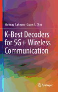K-Best Decoders for 5g+ Wireless Communication