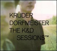 K&D Sessions [Box Set] [Repress] - Kruder & Dorfmeister