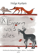 (K) einer wei alles