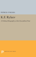 K.F. Ryleev: A Political Biography of the Decembrist Poet