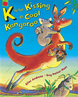 K Is For Kissing A Cool Kangaroo - Andreae, Giles