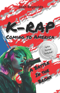 K-Rap Coming to America: A battle In the Bronx