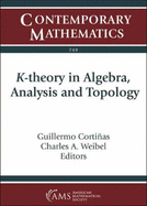 K-theory in Algebra, Analysis and Topology