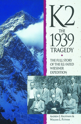 K2: The 1939 Tragedy - Kauffman, Andrew, and Putnam, William