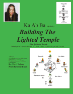 Ka AB Ba Building the Lighted Temple: Metaphysical Keys to the Tree of Life