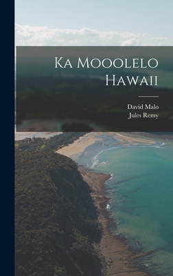 Ka Mooolelo Hawaii - Remy, Jules, and Malo, David