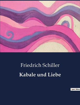 Kabale und Liebe - Schiller, Friedrich