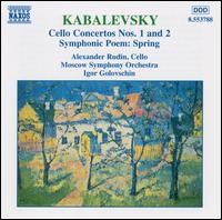 Kabalevsky: Cello Concertos Nos. 1 and 2; Symphonic Poem Spring - Alexander Rudin (cello); Moscow Symphony Orchestra; Igor Golovschin (conductor)