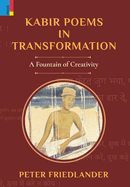 Kabir Poems in Transformation: A Fountain of Creativity