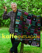 Kaffe Knits Again: 24 Original Designs Updated for Today's Knitters - Fassett, Kaffe, and Rock, Sheila, Professor (Photographer)