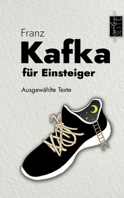 Kafka fr Einsteiger: Ausgewhlte Texte - Kafka, Franz, and Seiler, Michael (Editor)