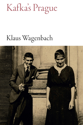 Kafka's Prague - Wagenbach, Klaus