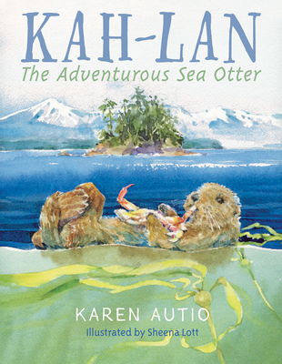 Kah-LAN the Adventurous Sea Otter - Autio, Karen