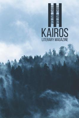 KAIROS Literary Magazine, Volume III: 2018-2019 - Contributors, Various