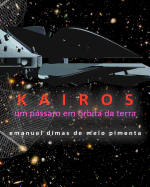 Kairos: Um Passaro Em Orbita Da Terra