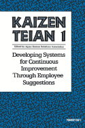 Kaizen Teian 1: Developing Systems for Continuous Improvement Through Employee Suggestions