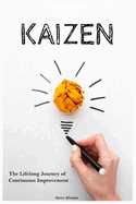 Kaizen: The Lifelong Journey of Continuous Improvement