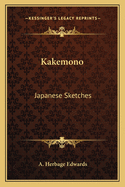 Kakemono: Japanese Sketches